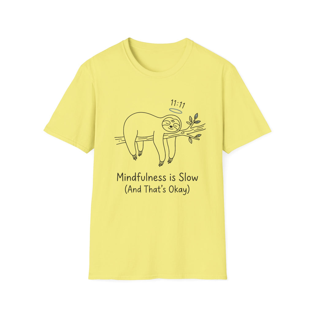 Mindfulness Is Slow T-Shirt