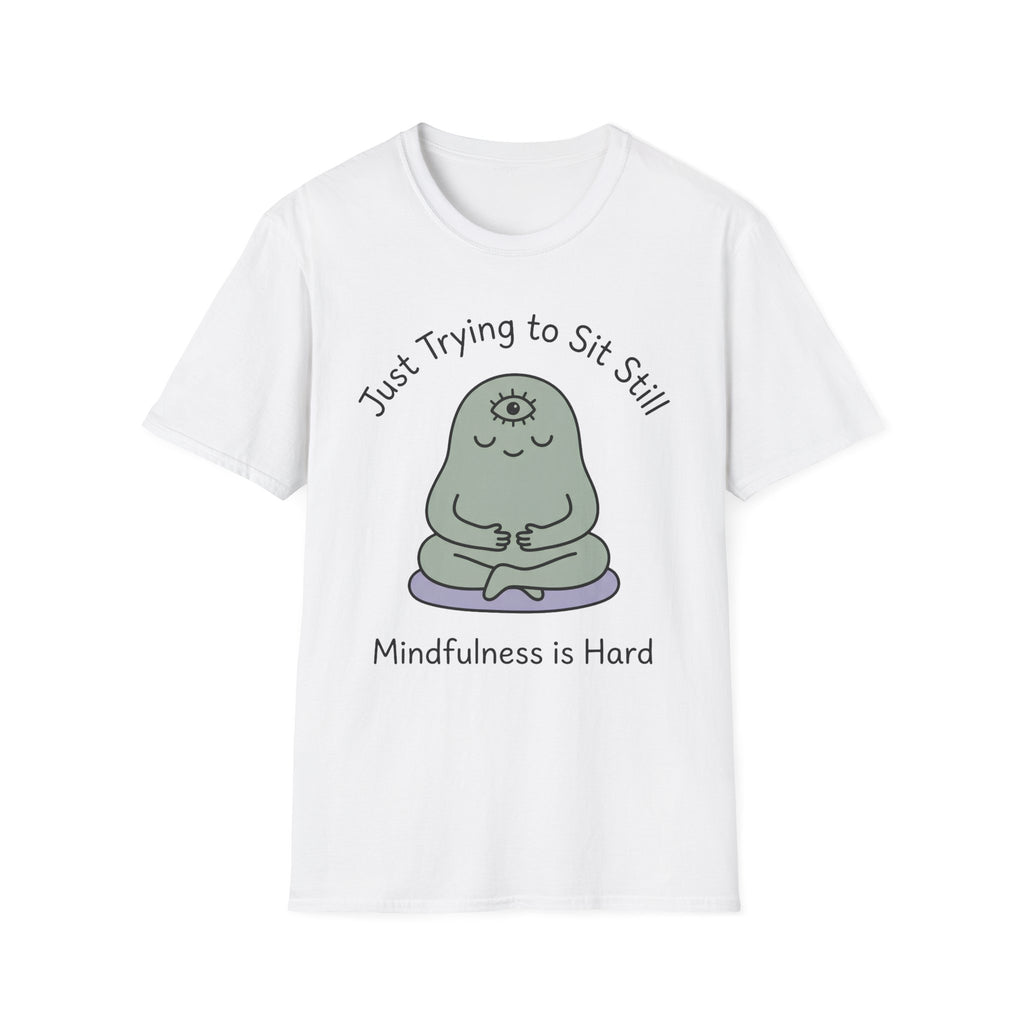 Just Trying To Sit Still T-Shirt
