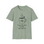 Trying My Best To Align My Chakras T-Shirt