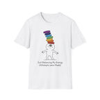 Balancing My Energies Attempts T-Shirt