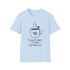Trying My Best To Align My Chakras T-Shirt