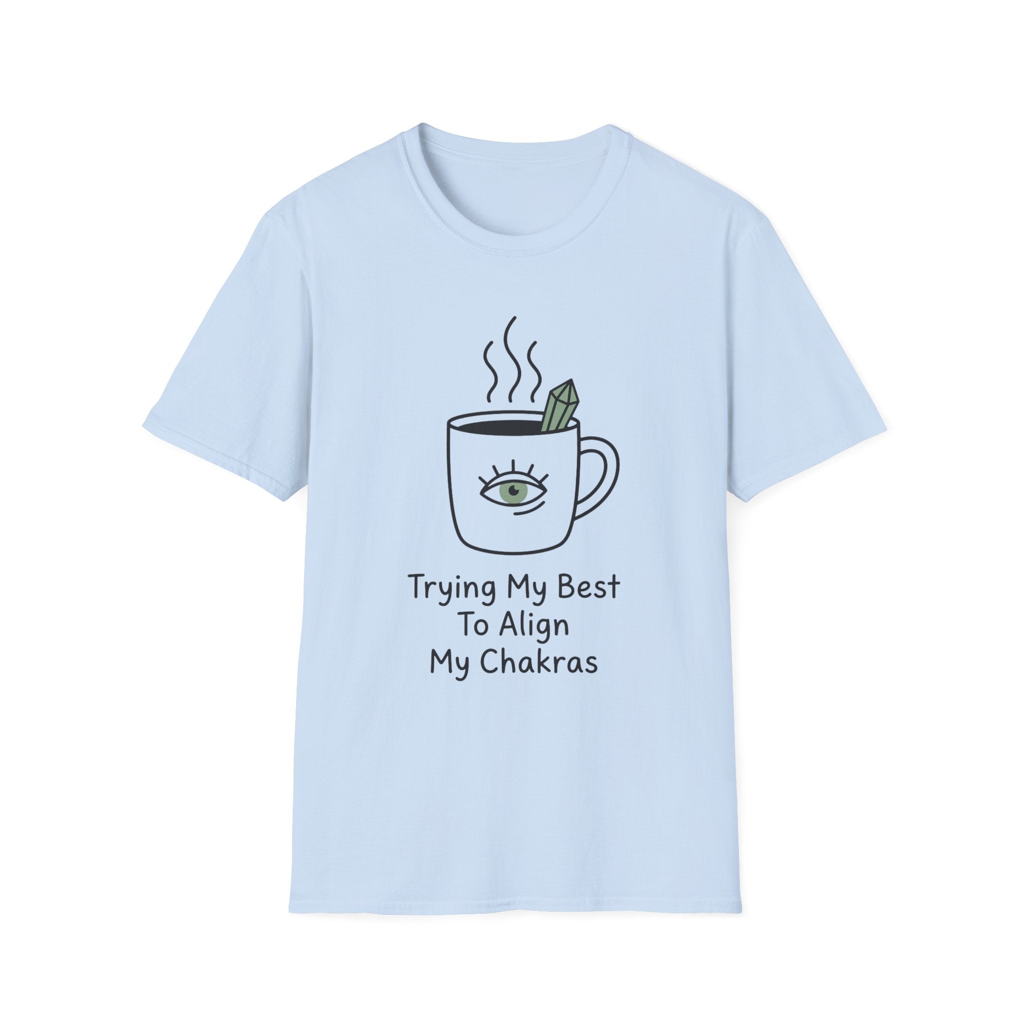 Trying My Best To Align My Chakras T-Shirt