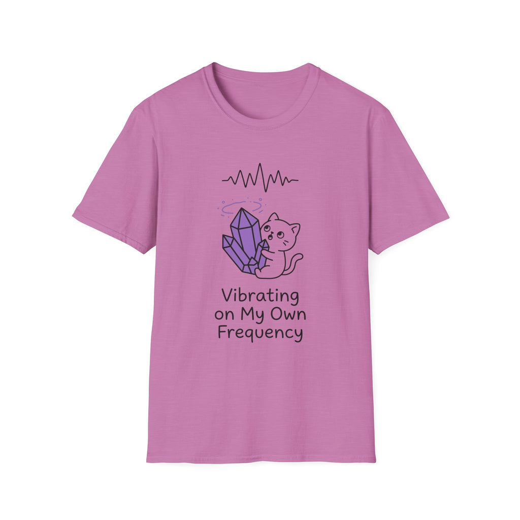 Vibrating On My Own Frequency T-Shirt