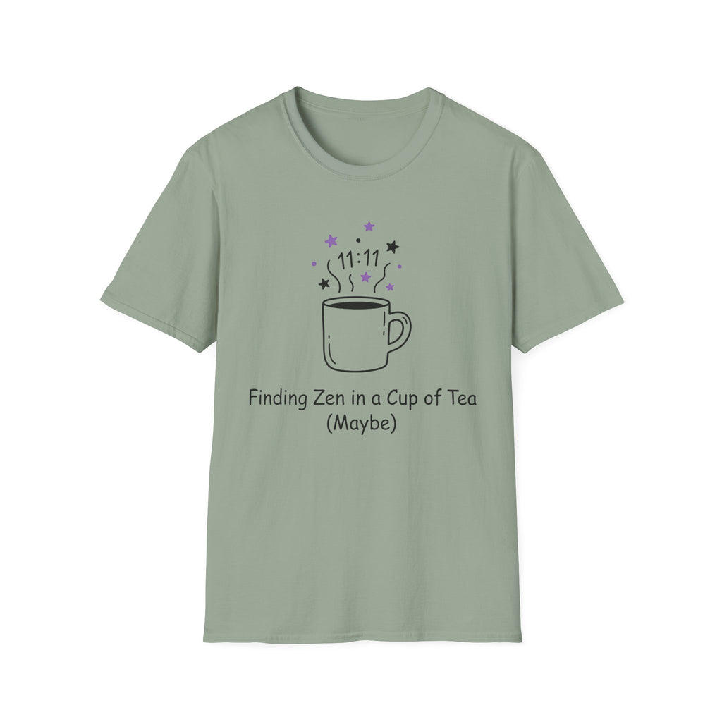 Finding Zen In A Cup Of Tea Maybe T-Shirt