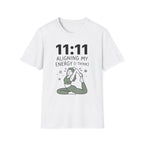 11:11 Aligning My Energy I Think T-Shirt