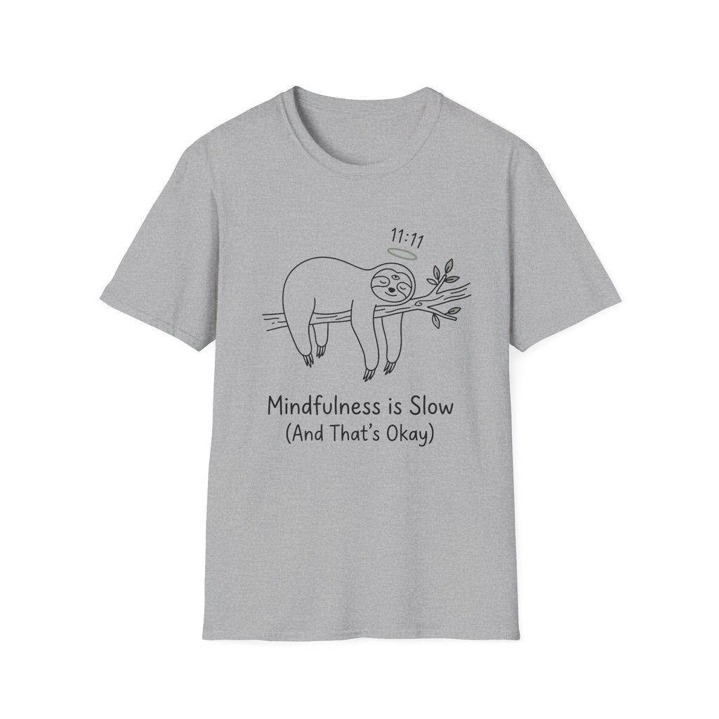 Mindfulness Is Slow T-Shirt