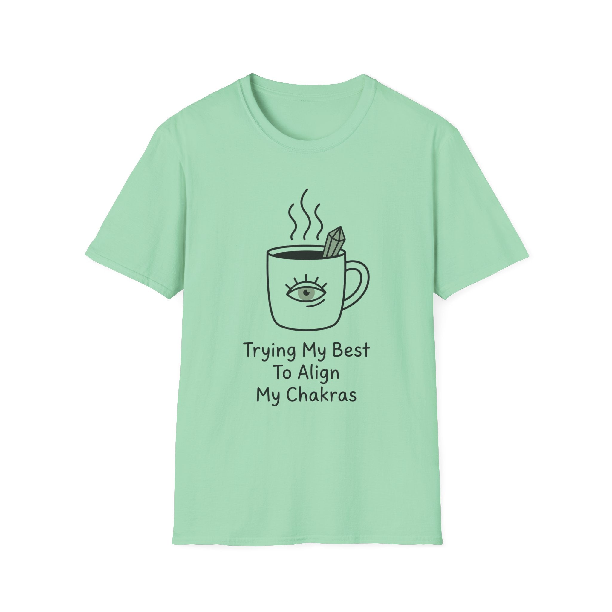 Trying My Best To Align My Chakras T-Shirt
