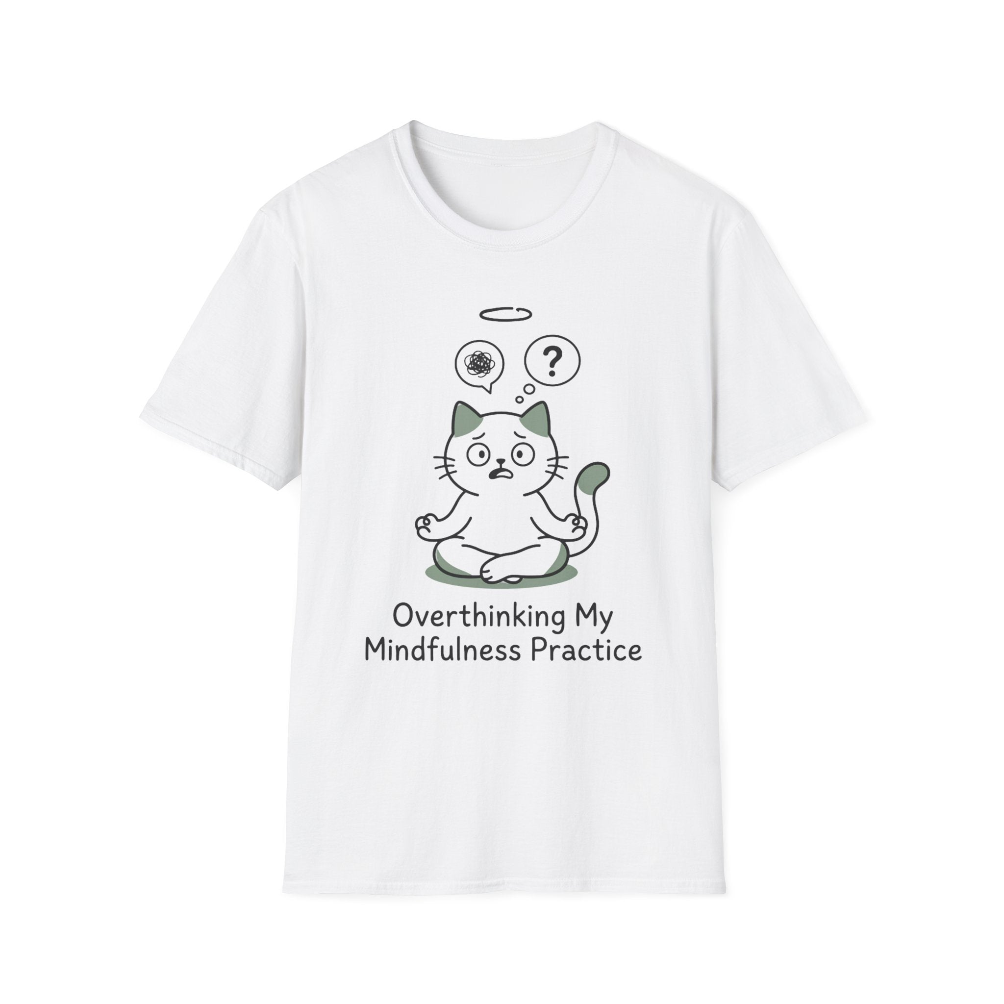 Overthinking My Mindfulness Practice T-Shirt