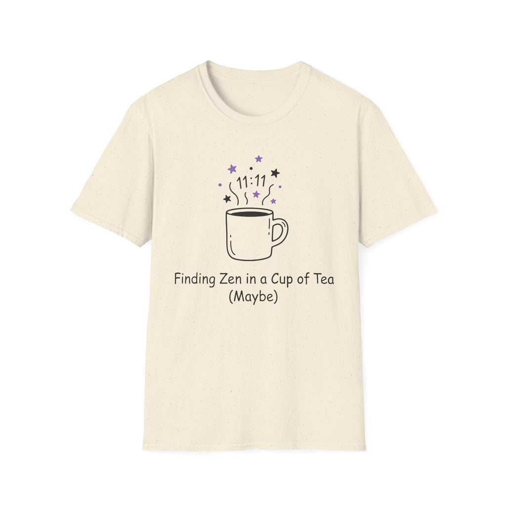 Finding Zen In A Cup Of Tea Maybe T-Shirt