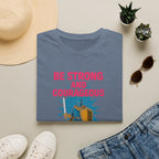 Be Strong and Courageous T-Shirt