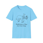 Mindfulness Is Slow T-Shirt
