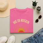 He Is Risen Sunrise T-Shirt