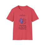Vibrating On My Own Frequency T-Shirt