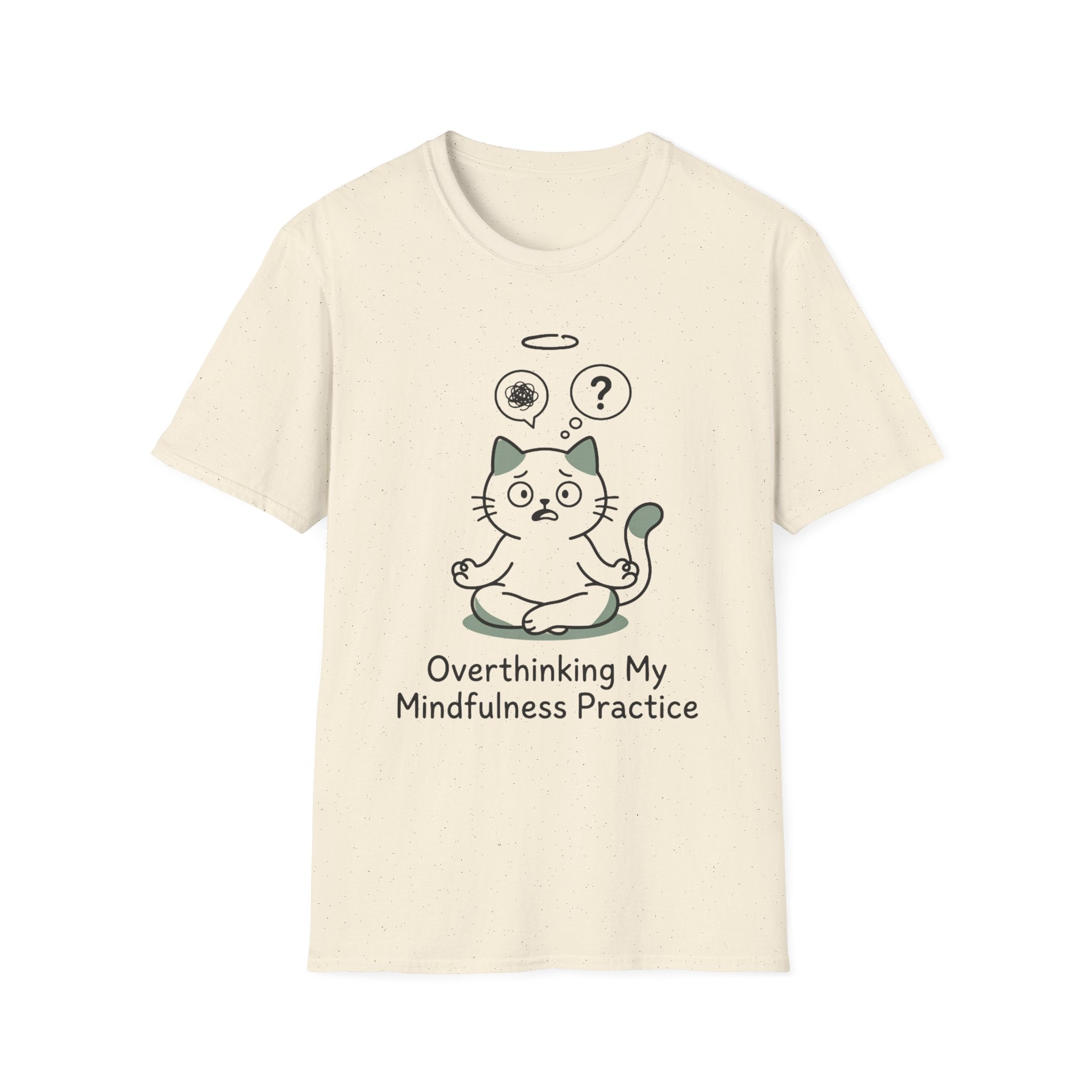 Overthinking My Mindfulness Practice T-Shirt