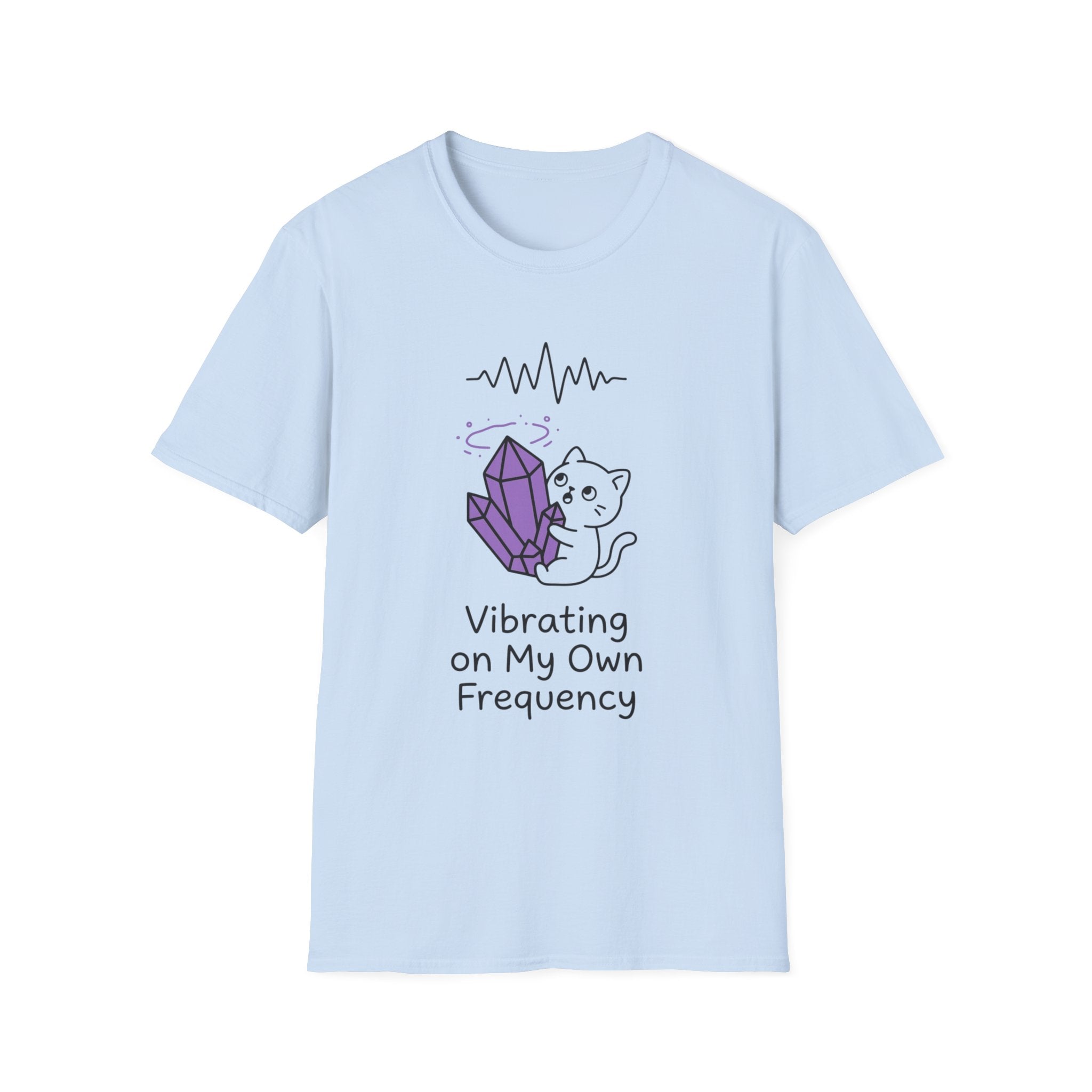 Vibrating On My Own Frequency T-Shirt