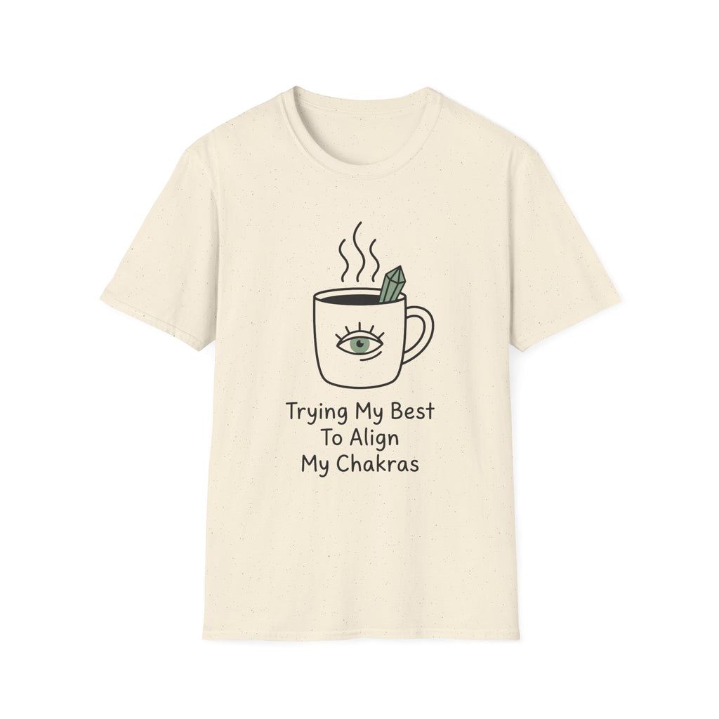 Trying My Best To Align My Chakras T-Shirt