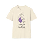 Vibrating On My Own Frequency T-Shirt