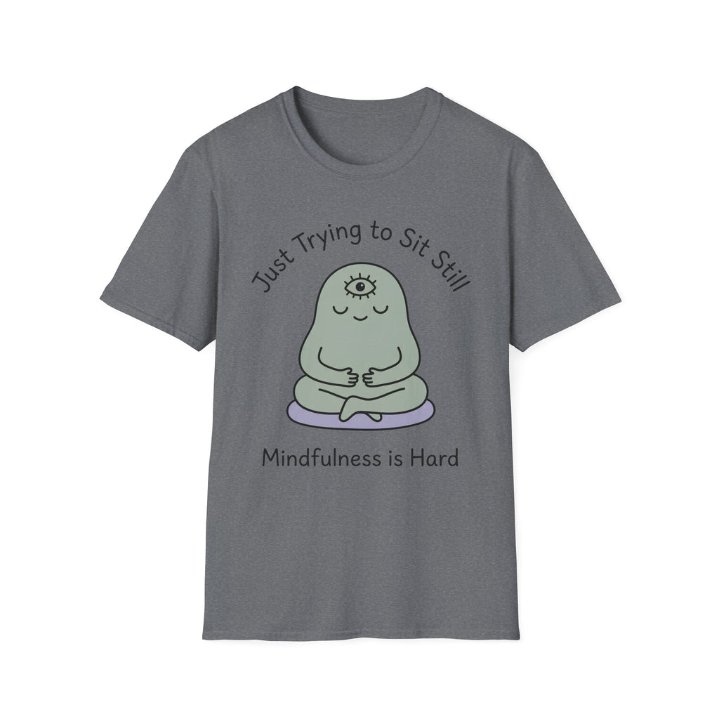 Just Trying To Sit Still T-Shirt