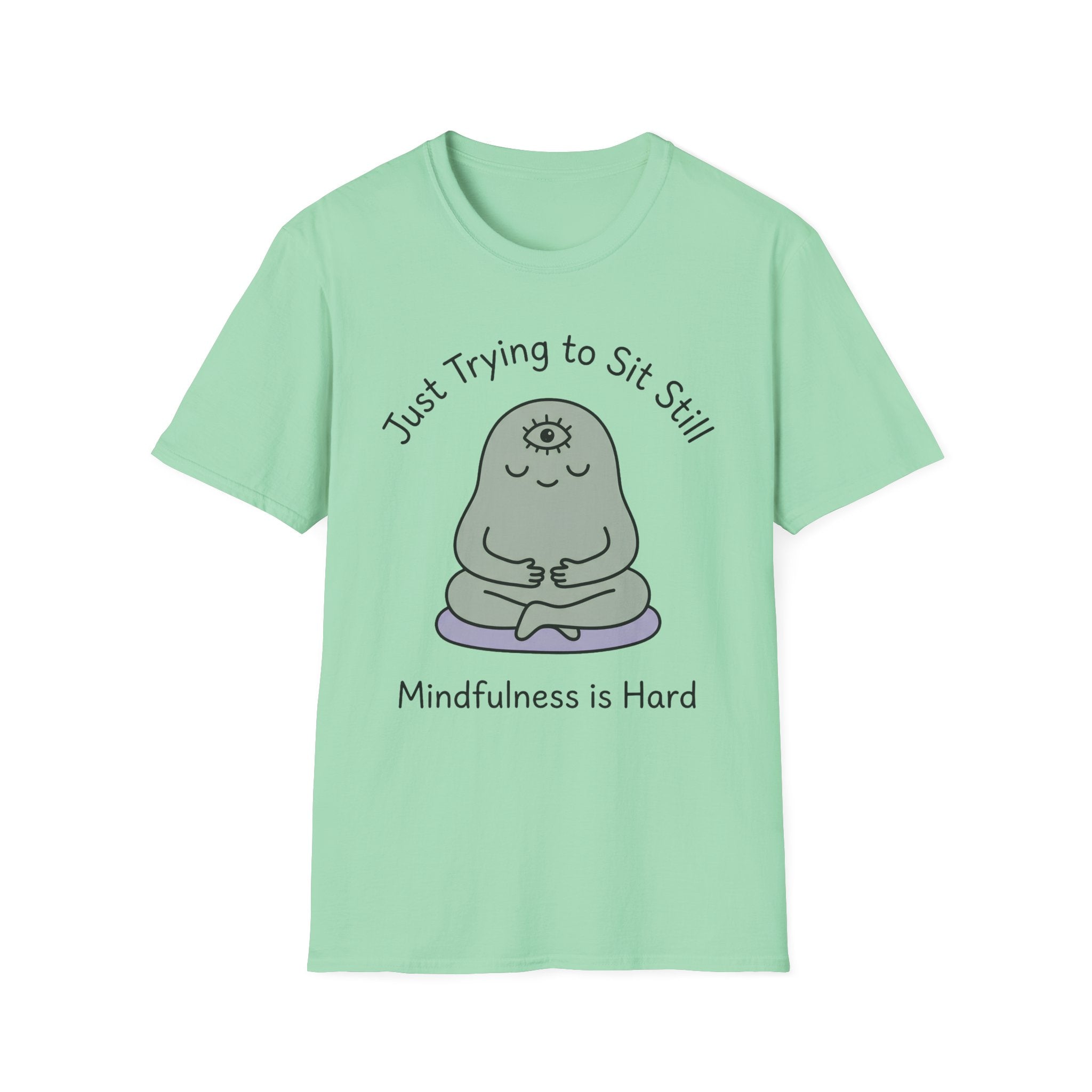 Just Trying To Sit Still T-Shirt