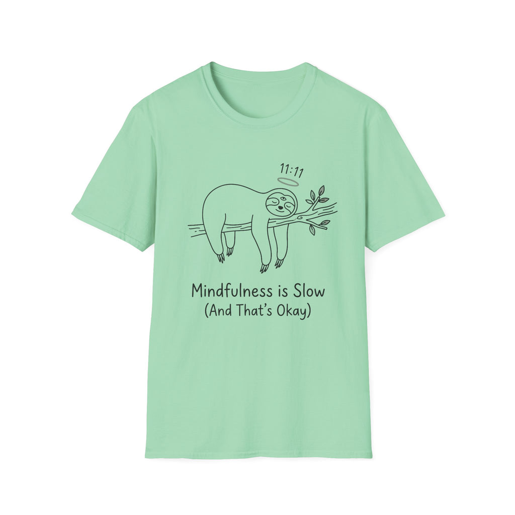 Mindfulness Is Slow T-Shirt