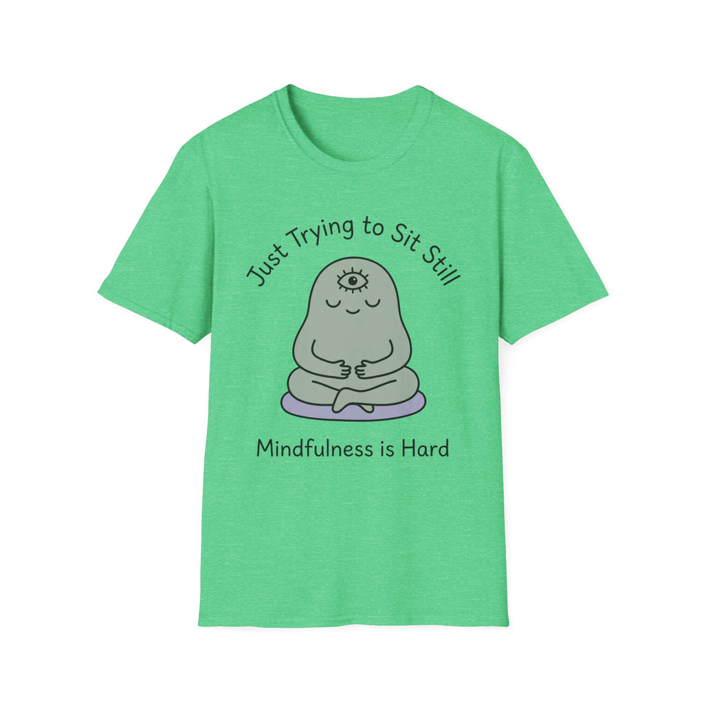 Just Trying To Sit Still T-Shirt