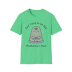 Just Trying To Sit Still T-Shirt